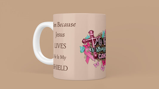 My God Is Stronger Than Cancer Mug